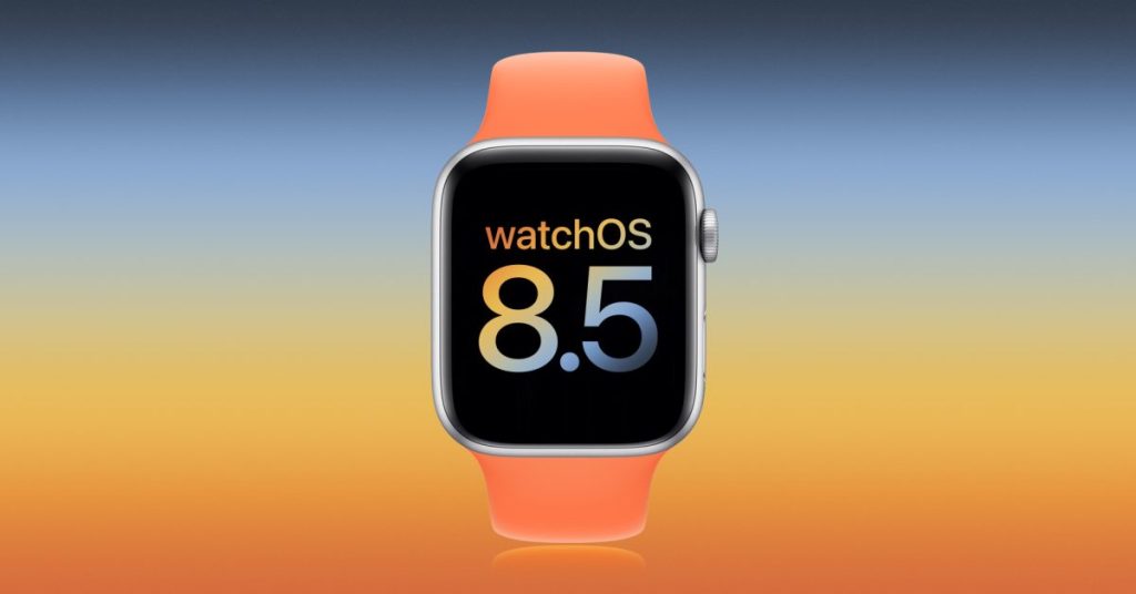 Zeit, Ihre Apple Watch-Software mit watchOS 8.5 zu aktualisieren